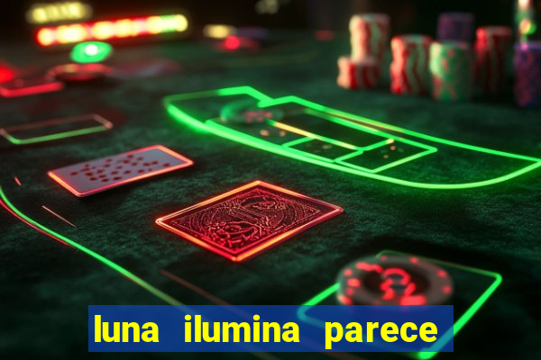 luna ilumina parece com qual perfume importado natura